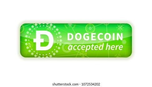 Dogecoin accepted here, bright glossy badge isolated on white