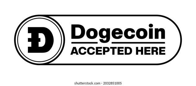 Dogecoin accepted here sign, text. DOGE. Cryptocurrency icon, illustration. Dogecoin cryptocurrency isolated on white background. Vector illustration for web, apps, infographics, banners, etc.