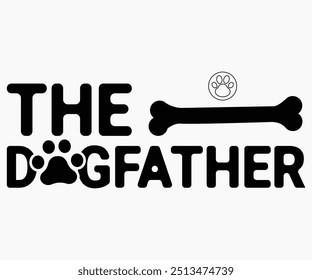 The Dogfather Svg,Dogs Shirts,Dog Quotes Svg,Funny Svg,Dog Saying Svg,Dad And Mom Dog Svg,Cut File,Silhouette