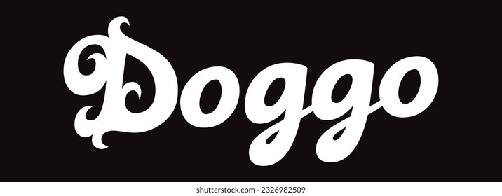 Doggo - custom calligraphy text