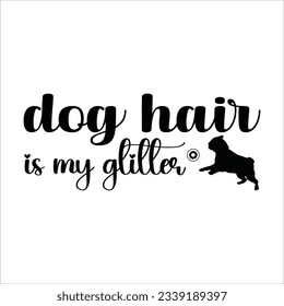 Doggy Quote, Funny Dog Quote, Cute Puppy SVG , SVG Design, Cute Dog quotes SVG cut file, Touching Dog quotes design, Cute Puppy cut file, Dog eps files, Vector