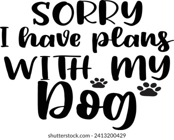 Doggy Quote, Funny Dog Quote, Cute Puppy Design, Cute Dog quotes eps cut file, Touching Dog quotes design, Cute Puppy cut file, Dog eps files, Vector