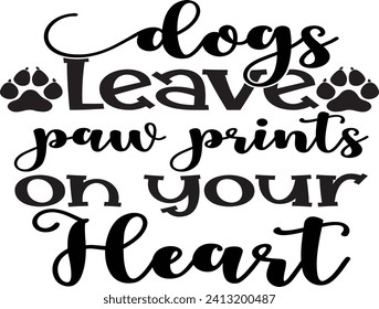 Doggy Quote, Funny Dog Quote, Cute Puppy Design, Cute Dog quotes eps cut file, Touching Dog quotes design, Cute Puppy cut file, Dog eps files, Vector