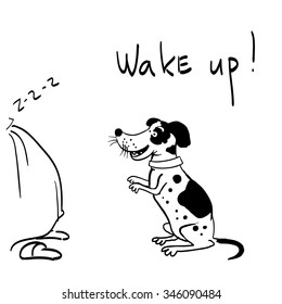 The doggy says wake up