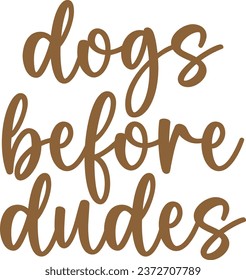  Dogs before dudes dog vector design