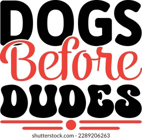 dogs before dudes t shirt design