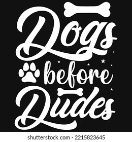 Dogs before dudes tshirt design