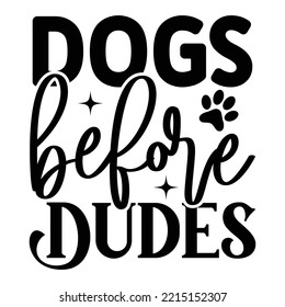 DOGS BEFORE DUDES Vector File