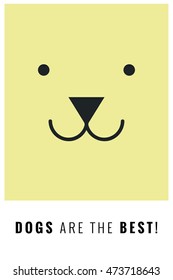 Dogs Are The Best! (Flat Style Vector Illustration Pet Quote Poster Design)

