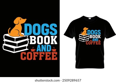 Dogs book and coffee - Dog T Shirt Design