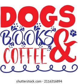 dogs books and coffee t-shirt design ,vector file.