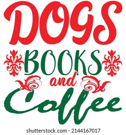 dogs books and coffee t-shirt design vector file.
