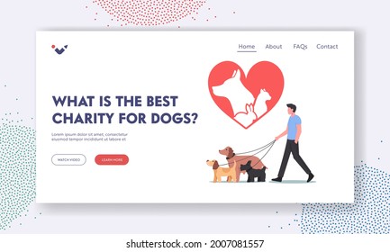 Dogs Charity Landing Page Template. Pets Rescue and Protection Concept. Male Character Walking with Adopted Dogs Team. Leisure, Communication, Love and Care of Animals. Cartoon Vector Illustration