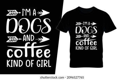 Soy un perro y una especie de café como una chica de diseño de camiseta vector. Este diseño se puede usar en bolsas, carteles, pegatinas, tazas y también diferentes elementos de impresión.