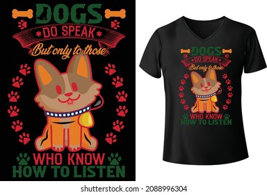 Dogs do Speak But Only to those who know How to listen T shirt Design