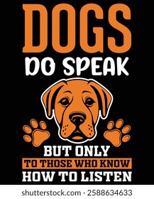 Dogs Do Speak tshirt design