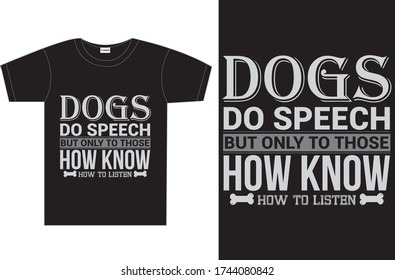 DOGS DO SPEECH TYPOGRAPHY DOG T-SHIRT