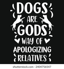 Dogs are gods best dogs typography tshirt design