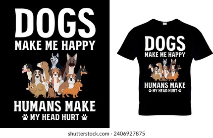 Los perros me hacen felices a los humanos me hacen daño en la cabeza de la camiseta