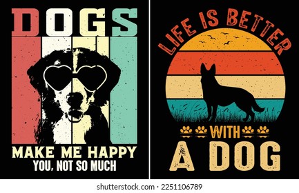 Dogs Make Me Happy You Not So Much, Life Is Better With A Dog, Retro Vintage Sunset T-shirt Design For Dog Lovers