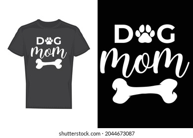 Dogs mama, dog mom, dogs mommy, dog lover mom, mom loves dogs, t-shirt design