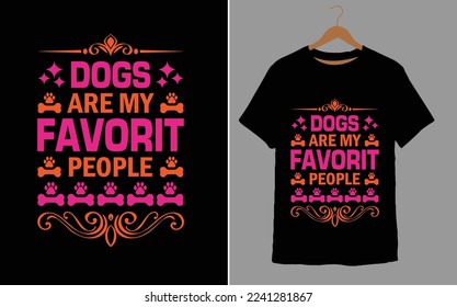 DOGS ARE MY FAVORIT PEOPLE
