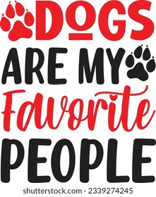 Dogs Are My Favorite People