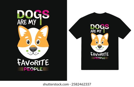 Dogs are my favorite people -dog t shirt, doggy t shirt, pet t shirt