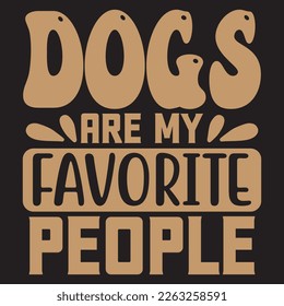  Dogs Are My Favorite People  svg design, vector file. svg