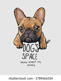 Dog's Space Slogan With Cartoon Dog Holding Pen Illustration