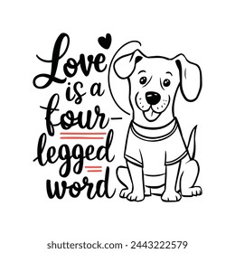 Dogs T Shirt Design vector template. Dog quotes typography for t-shirts design