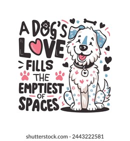 Dogs T Shirt Design vector template. Dog quotes typography for t-shirts design