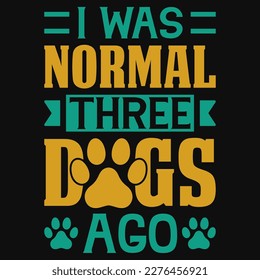 Dogs typographic tshirt design vector design