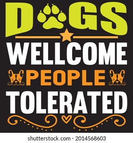 Dogs welcome people tolerated, I am a professional graphic designer at Fiverr. 
Do you need any design now, please contact me?
