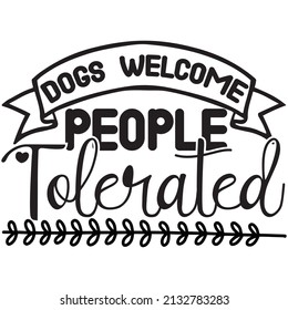 Dogs welcome t-shirt design ,vector file.