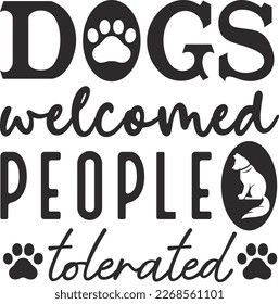 Dogs welcomed people tolerated svg