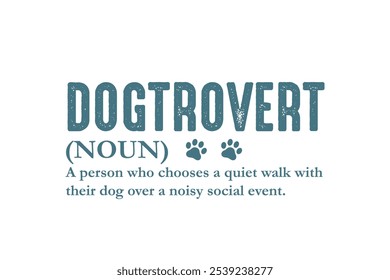 Dogtrovert, Dog Quote Typography T Shirt Design