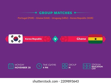 Doha, Qatar - October 04, 2022: Football world cup, Qatar 2022. Match schedule of Korea Republic vs Ghana with flags. World cup.