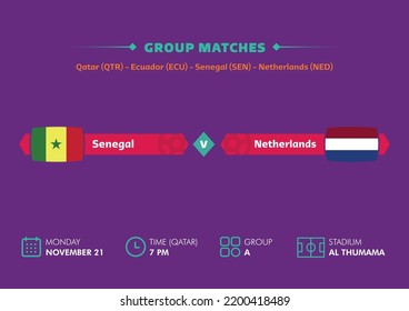 Doha, Qatar - September 11, 2022: Football world cup, Qatar 2022. Match schedule of Senegal vs the Netherlands with flags. World cup.