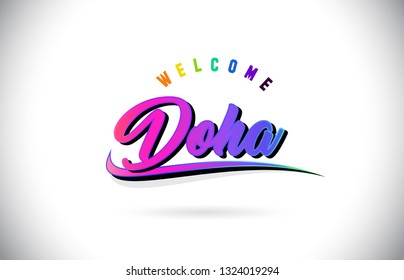 Doha Welcome To Word Text with Creative Purple Pink Handwritten Font and Swoosh Shape Design Vector Illustration.