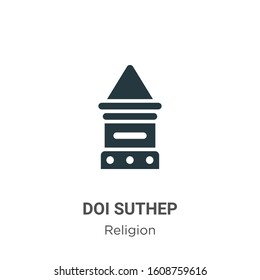 Doi suthep glyph icon vector on white background. Flat vector doi suthep icon symbol sign from modern religion collection for mobile concept and web apps design.
