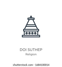 Doi suthep icon. Thin linear doi suthep outline icon isolated on white background from religion collection. Line vector sign, symbol for web and mobile