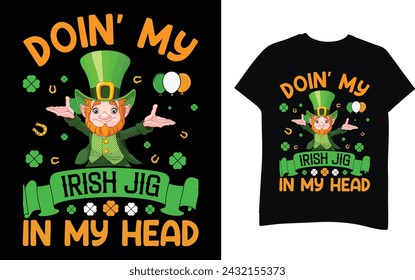 Doin' my  Irish jig in my head St. Patrick's Day T-Shirt Design Template