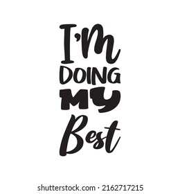 i'm doing my best black letter quote