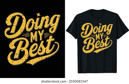 Doing My Best Motivational Typography T-Shirt Design, Motivational Saying T-Shirt Design