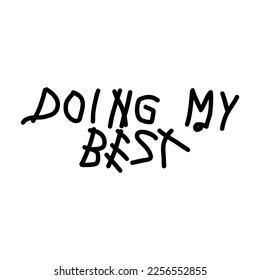 Doing My Best V48 Typography Patch Streetwear, Urban Design Black Colors Patch Commercial Use