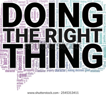Doing the Right Thing word cloud conceptual design isolated on white background.