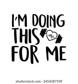 I'm doing this for me