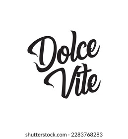 Dolce vita. Lettering phrase on white background. Design element for greeting card, t shirt, poster. Vector illustration