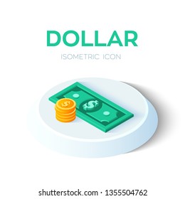Dollar. 3D Isometric Dollar banknote and coin icon. Created For Mobile, Web, Decor, Print Products, Application. Perfect for web design, banner and presentation. Vector Illustration.